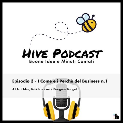 Episodio 3 - I Come e i Perché del Business