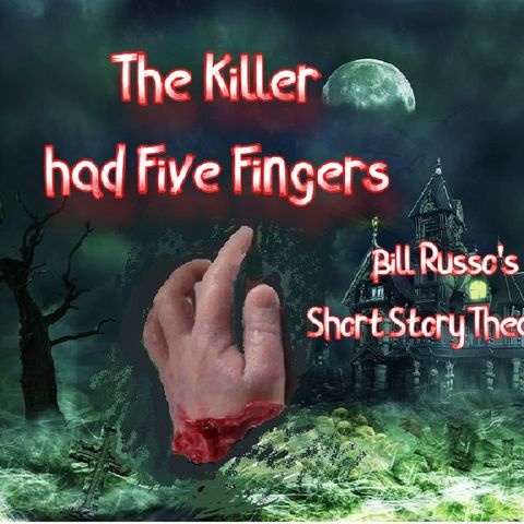 The KIller Had Five Fingers