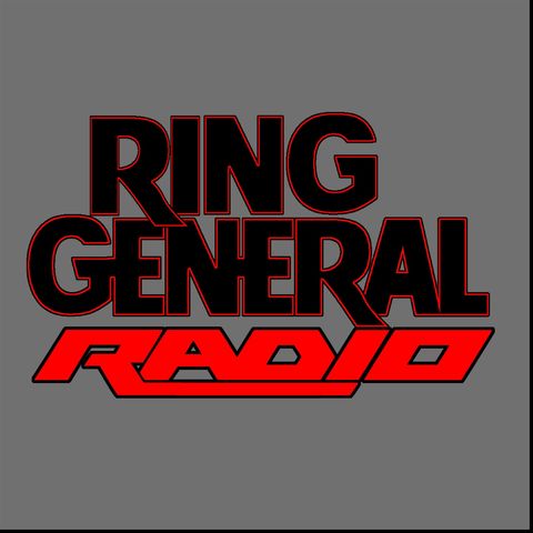Ring General Radio: The Road To The Finals