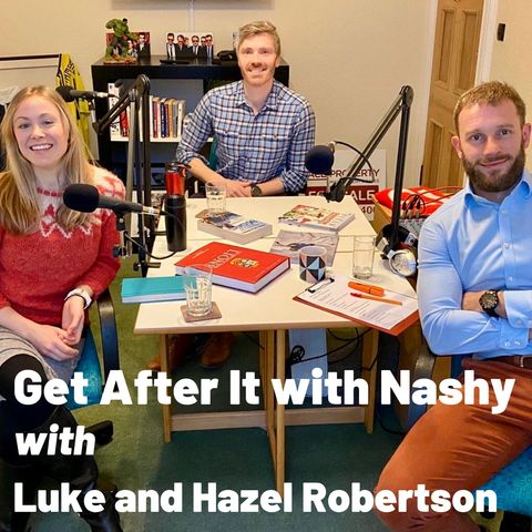 Episode 63 - with Adventurers Luke and Hazel Robertson