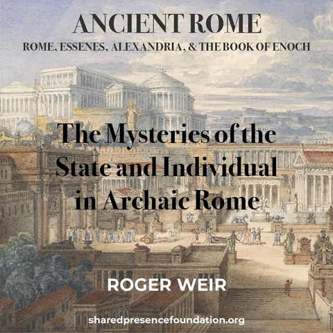 The Mysteries of the State and Individual in Archaic Rome