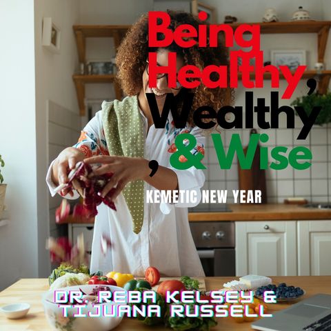 Kemetic New Year Discussion 2021 - Being Healthy, wealthy, & Wise