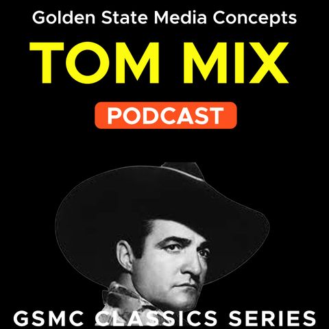 Unraveling Old Mysteries: Tom Mix Sketch & Jane's Father | GSMC Classics: Tom Mix