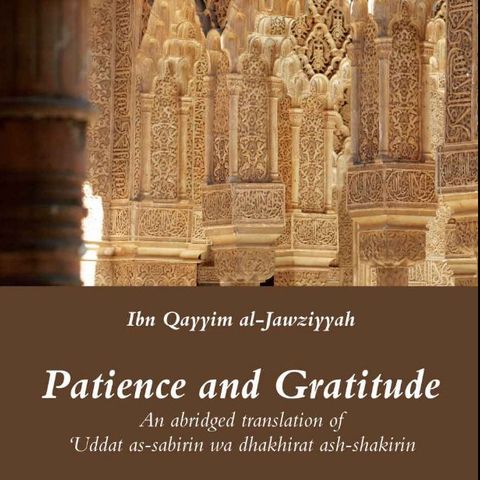 02 Patience & Gratitude by Ibnu Qayyim al-Jawziyyah (Chapter 1: The Definition of Patience)