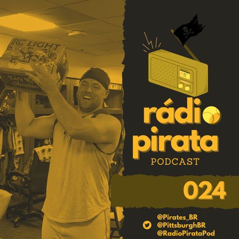 Rádio Pirata 024 - Time competitivo e Bednar All-Star