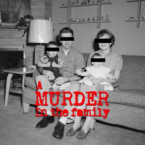 Episode 3 - A Murder in the Family