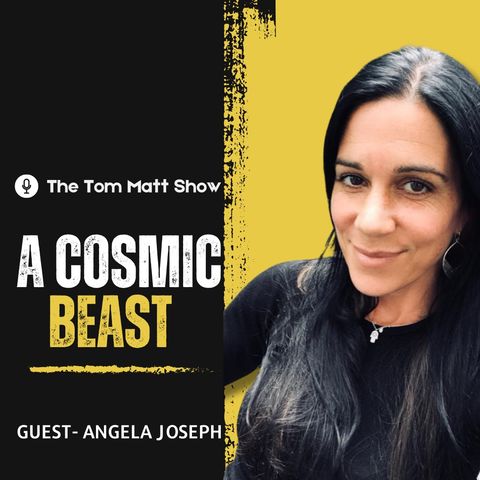 A Cosmic Beast with Angela Joseph