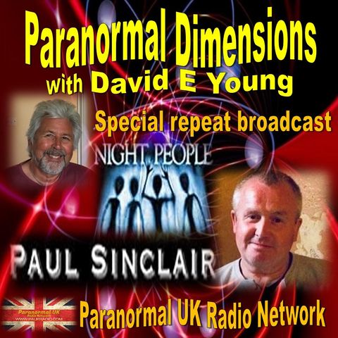 Paranormal Dimensions - Paul Sinclair: Night People - 09/06/2021