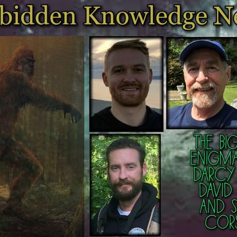 The Bigfoot Enigma with Darcy Weir, David Ellis, and Shane Corson
