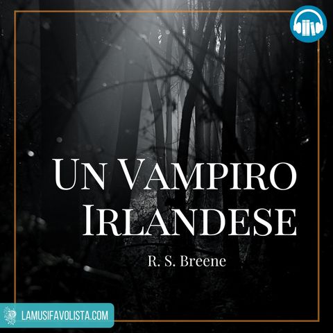 UN VAMPIRO IRLANDESE • R.S. Breene ☎ Audioracconto ☎ Storie per Notti Insonni  ☎