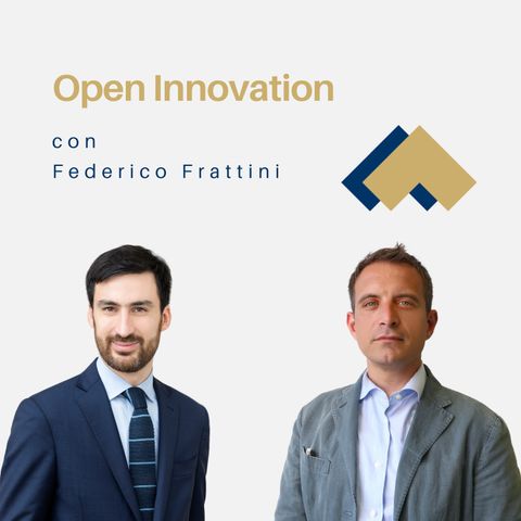 005 - Open Innovation con Federico Frattini