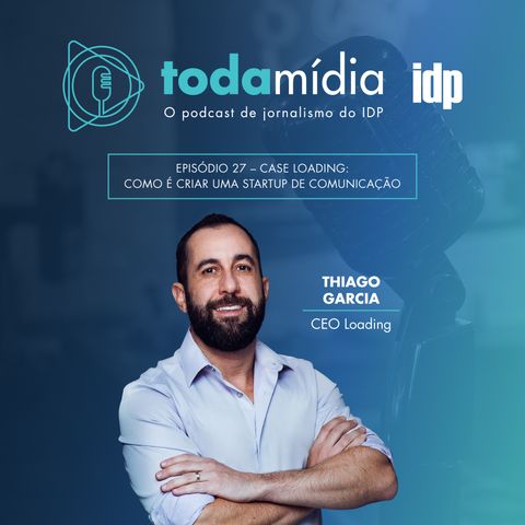 T1:E27 - Case Loading: como é criar uma startup de comunicação, com Thiago Garcia CEO Loading