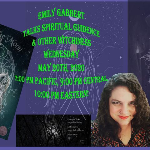 Spiritual Guidance & Witchiness with Emily Gabbert