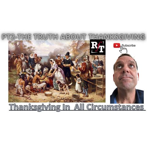 PT2-Thanksgiving To God In All Circumstances - 11:25:20, 6.32 PM