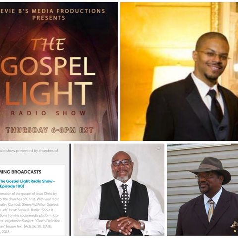 The Gospel Light Radio Show - (Episode 108)