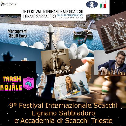 33 Trash Rojâle 9° Festival Lignano scacchi e Accademia di scacchi Trieste