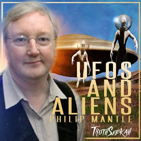 Philip Mantle | UFOs and Aliens