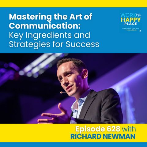 Mastering the Art of Communication with Richard Newman