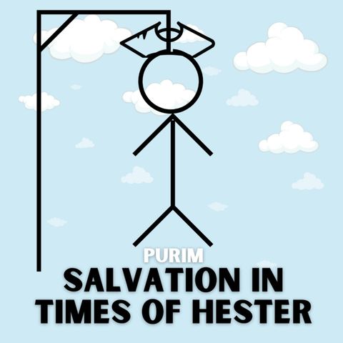 Purim - Salvation In Times of Hester