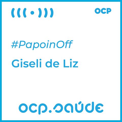 #PapoinOff com Giseli de Liz