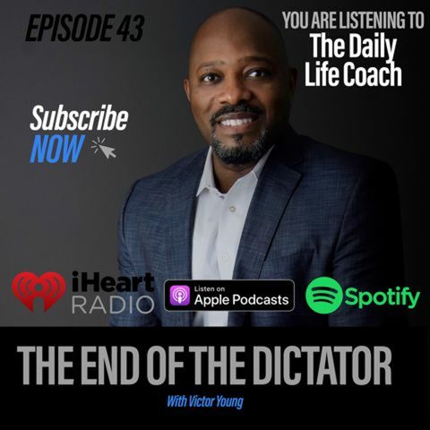 The End Of The Dictator - Ep 43
