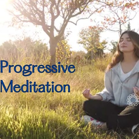 Progressive Meditation
