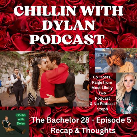 The Bachelor 28 - Episode 5 Recap & Thoughts