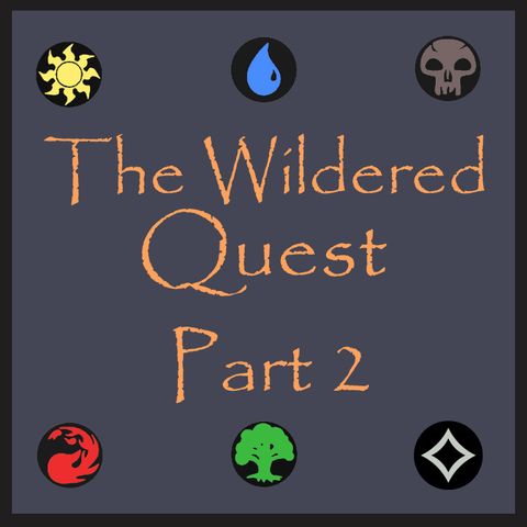 The Wildered Quest - Part 2
