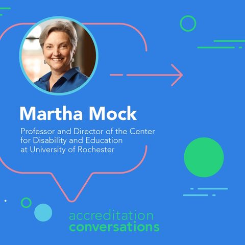 Breaking Barriers: Accrediting for Inclusion with Dr. Martha Mock