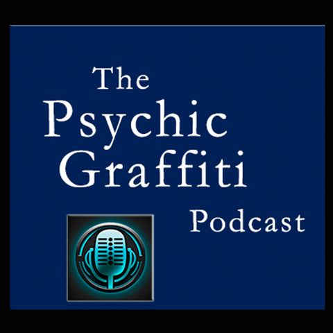 Psychic Graffiti Podcast Episode 1 March 6th 2024