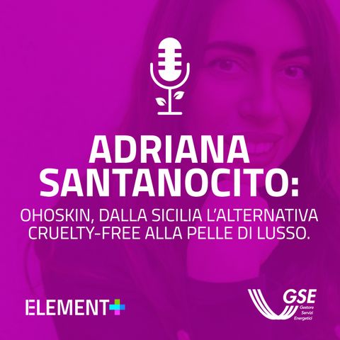 Adriana Santanocito: Ohoskin, dalla Sicilia l’alternativa cruelty-free alla pelle di lusso.