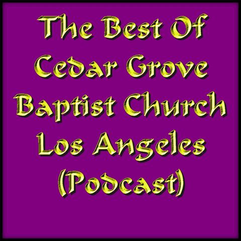 The Best of Cedar Grove Baptist Church Ep. 2