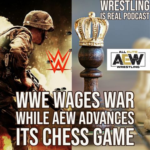 WWE Wages War While AEW Advances Its Chess Game (ep. 646)