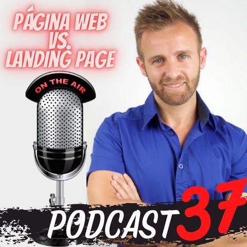 E37 - Diferencia Entre Landing Page Y Página Web