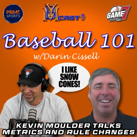 Baseball 101 | Prep Baseball's Kevin Moulder talk Metrics and Rule Changes | YBMcast