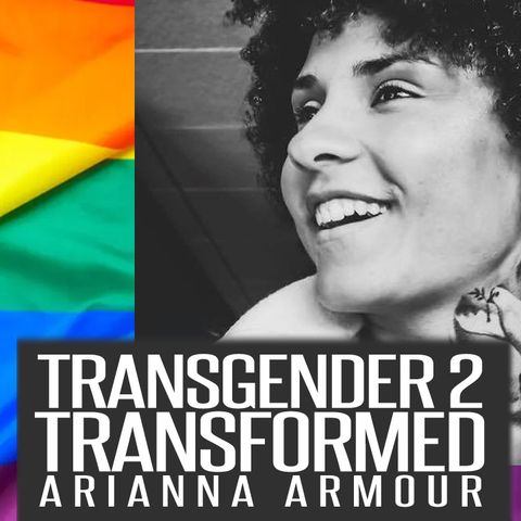 Arianna Armour | From Transgender 2 Transformed