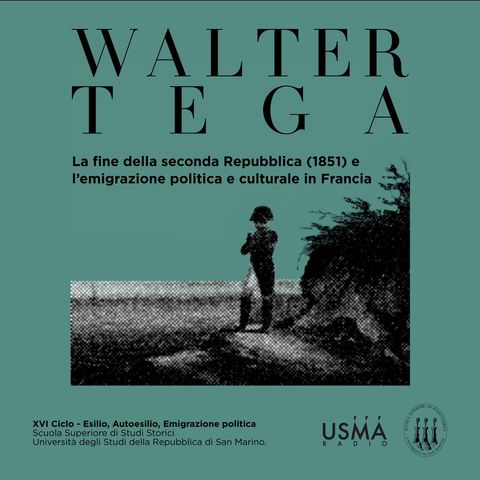 55. La fine della seconda Repubblica (1851) e l’emigrazione politica e culturale in Francia - Walter Tega