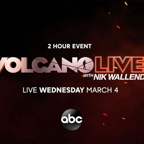 Nik Wallenda's Volcano Live On ABC