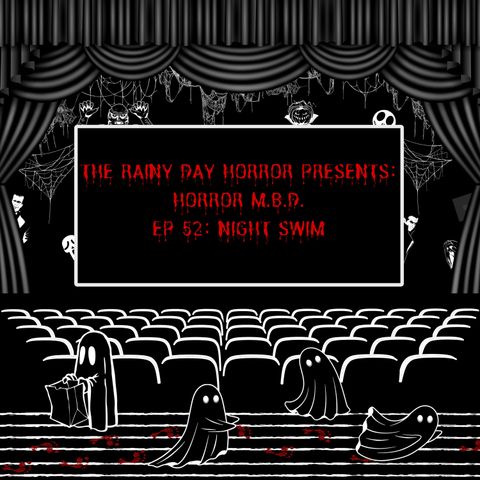 Horror M.B.D. Ep. 52: Night Swim