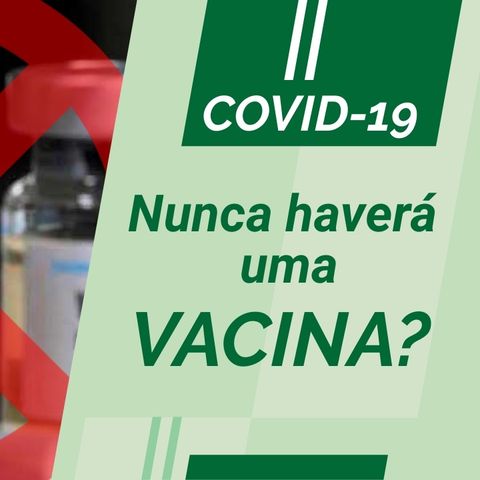 BioCast#4 - COVID-19 não terá vacina? Se tornará uma doença endêmica? Por quê?