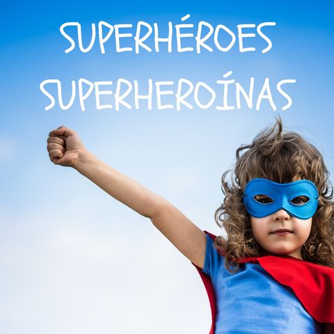 Superhéroes y superheroínas