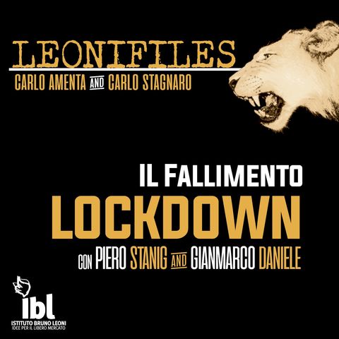 Il fallimento lockdown. Incontro con Piero Stanig & Gianmarco Daniele - LeoniFiles