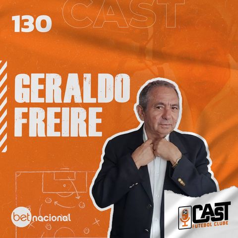 GERALDO FREIRE - CASTFC #130