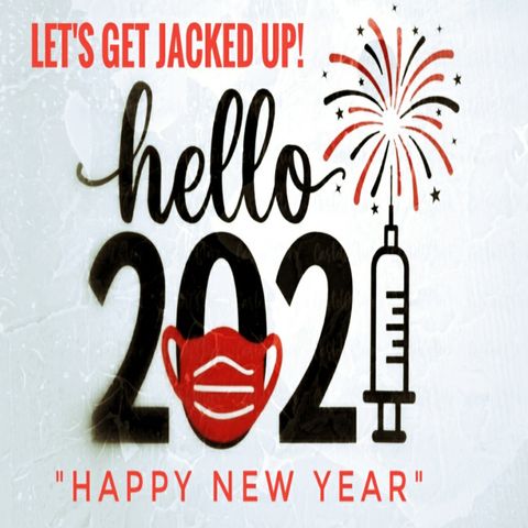 LETS GET JACKED UP! Happy New Year! Hello 2021