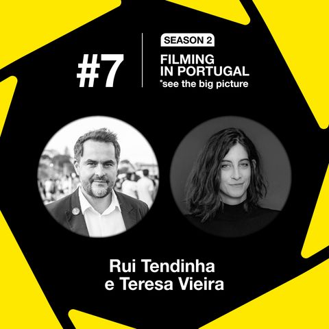 S2 Ep. 7 – “Portuguese cinema is very much alive — and it’s evolving”