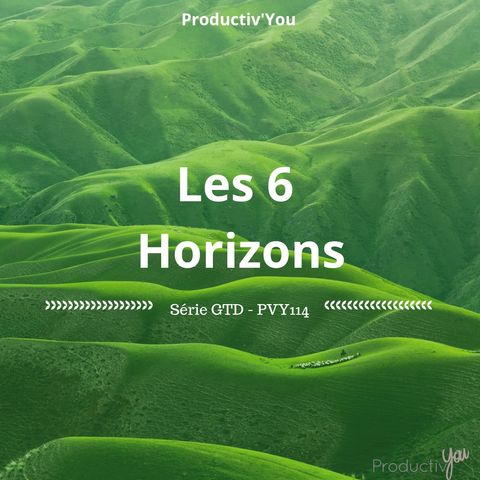 Les 6 Horizons - GTD-