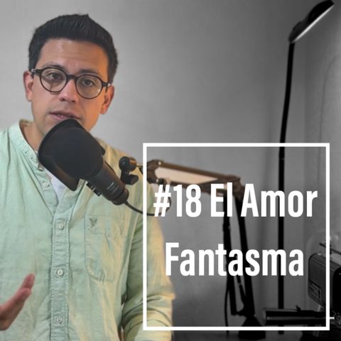 Episodio 18 - El Amor fantasma | Historias de Terror Financiero 2024