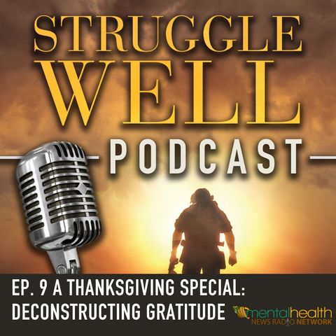 A Thanksgiving Special: Deconstructing Gratitude
