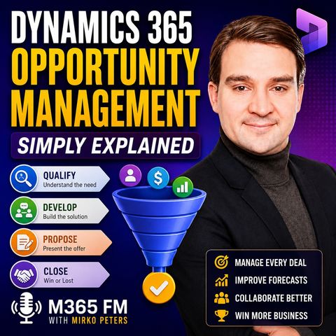 Dynamics 365 Opportunity Management - Simply Explained