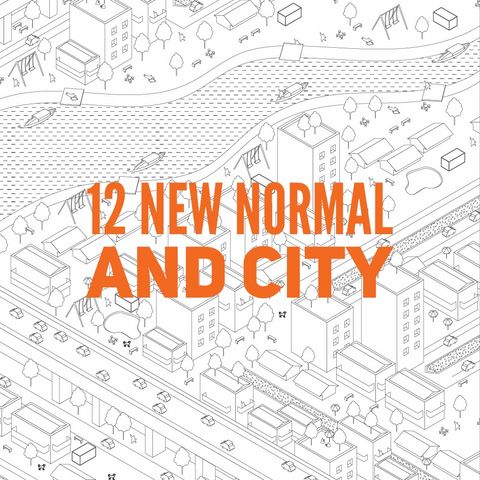 New Normal 12 เรื่องที่เมืองต้องปรับตัวหลังโควิด